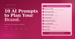 10 AI Prompts to Plan Your Brand (One Sitting. No Experience Required.)